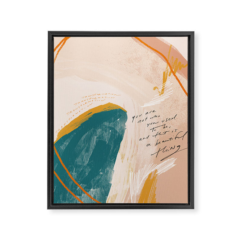 "Transformation: You Are Not Who You Used To Be, And That Is A Beautiful Thing." Framed Canvas Print Gallery Image 8