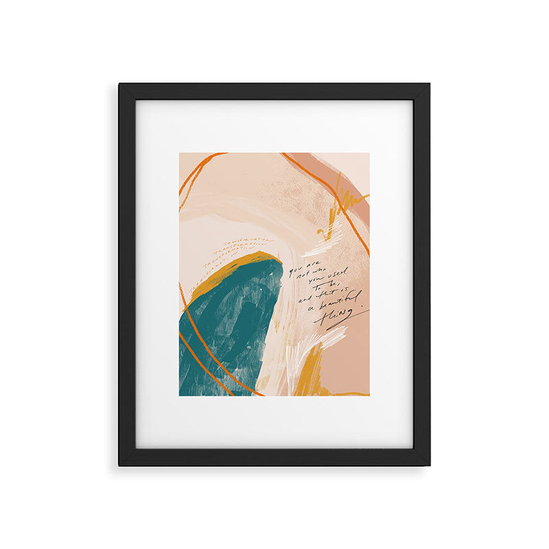 "Transformation: You Are Not Who You Used To Be, And That Is A Beautiful Thing." Framed Art Print Gallery Image 6