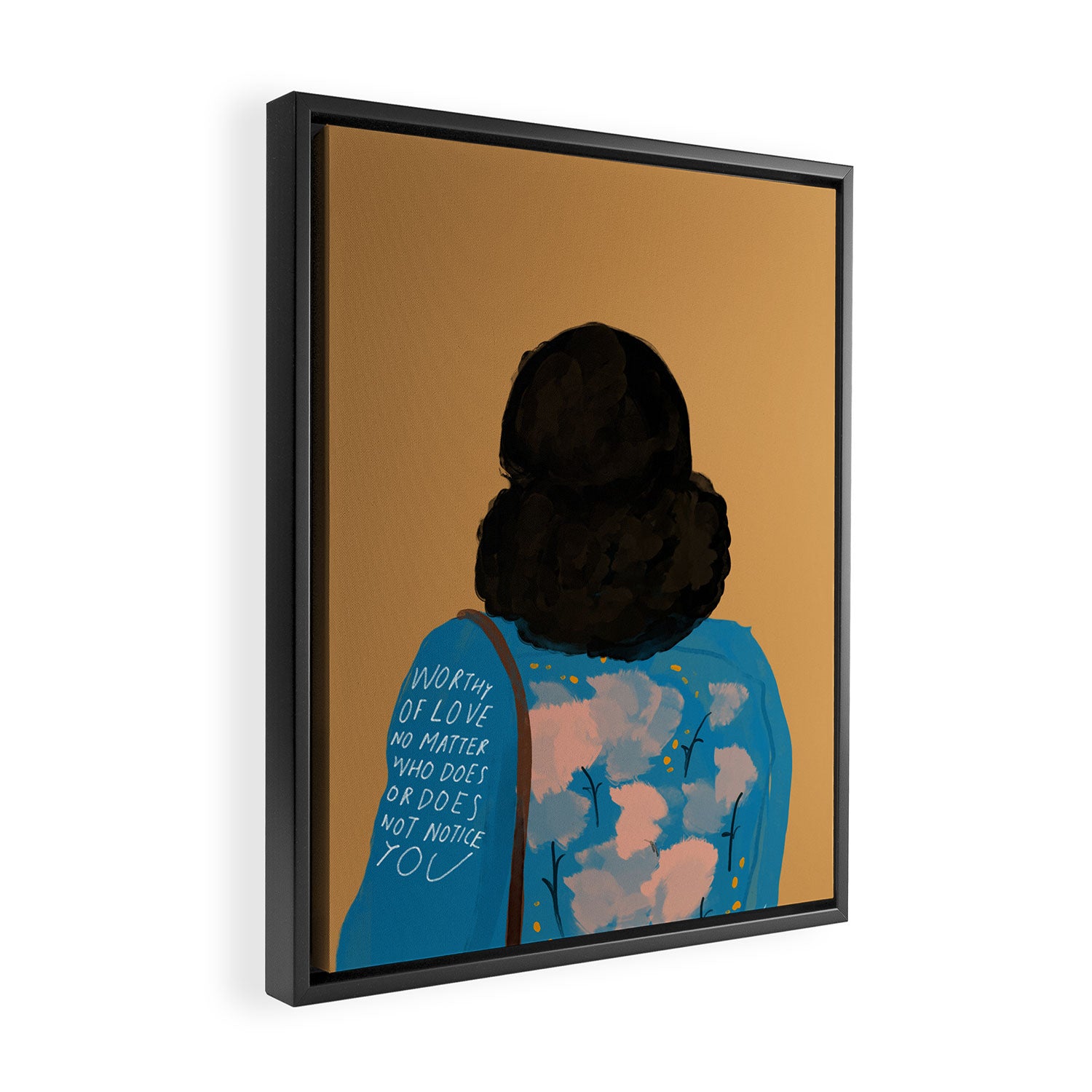 Worthy Of Love No Matter Who Does Or Does Not Notice You. Original Quote By Morgan Harper Nichols Framed Canvas Print Gallery Image 2