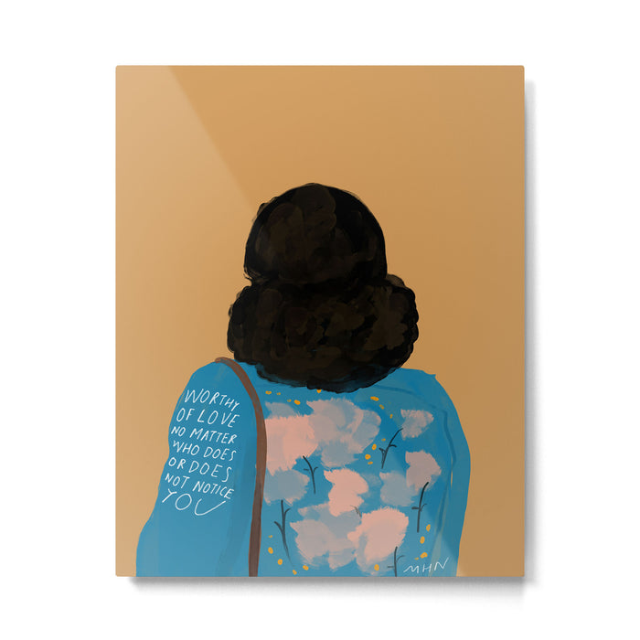Worthy Of Love No Matter Who Does Or Does Not Notice You. Original Quote By Morgan Harper Nichols Metal Print Gallery Image 1