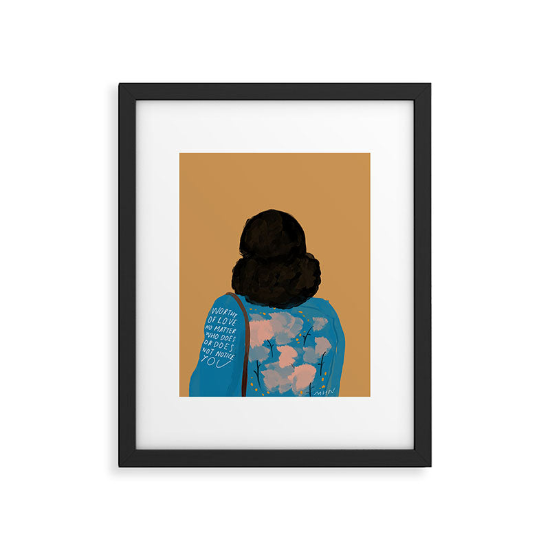 Worthy Of Love No Matter Who Does Or Does Not Notice You. Original Quote By Morgan Harper Nichols Framed Art Print Gallery Image 6