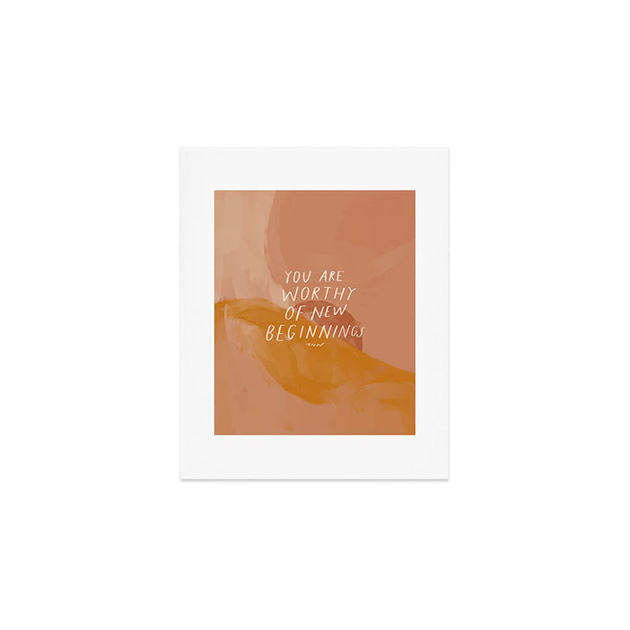 Worthy of New Beginnings  Art Print Gallery Image 1