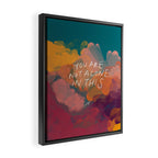 You Are Not Alone In This Framed Canvas Print Gallery Image 2