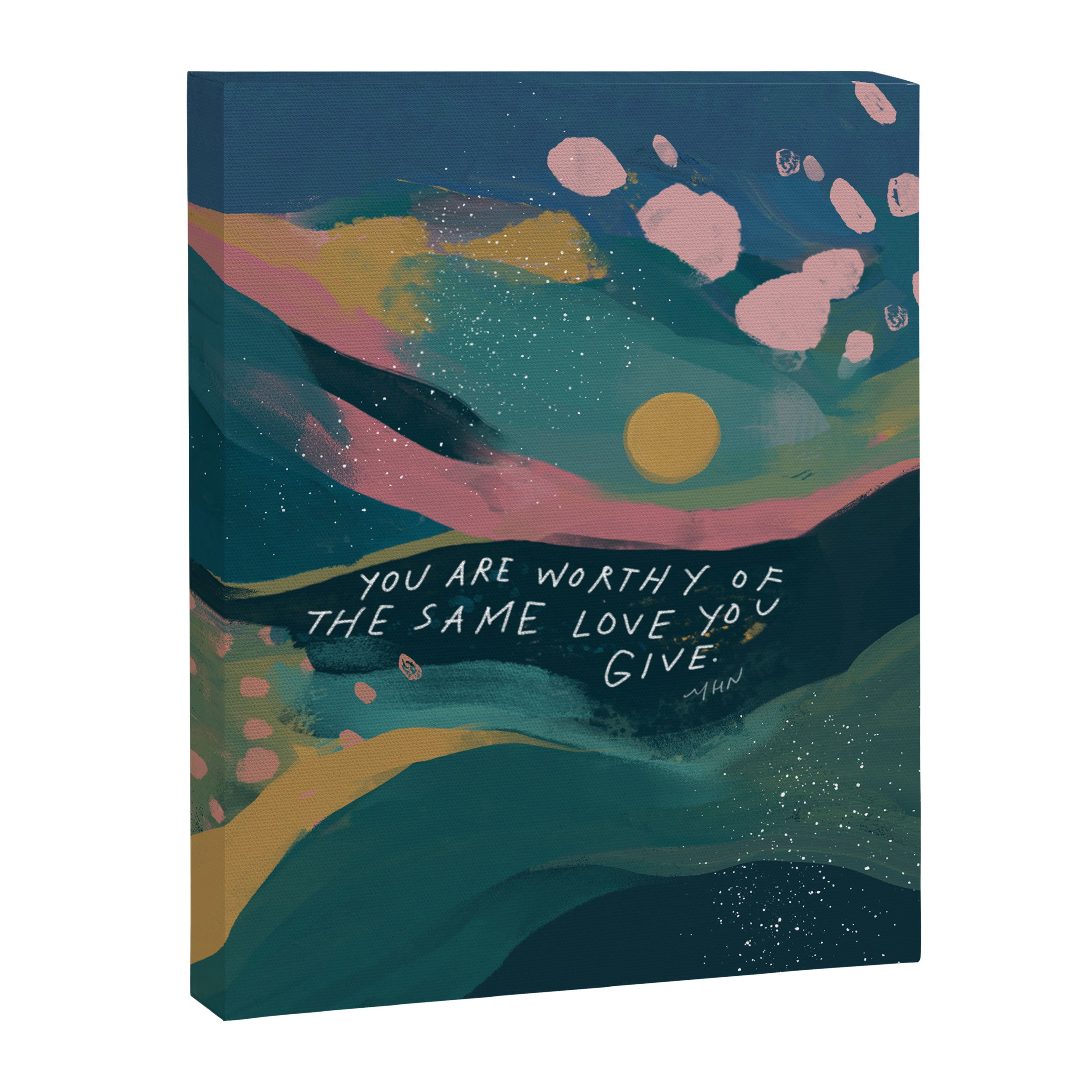 "You Are Worthy Of The Same Love You Give." Canvas Print Gallery Image 8
