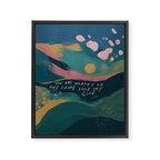 "You Are Worthy Of The Same Love You Give." Framed Canvas Print Gallery Image 8