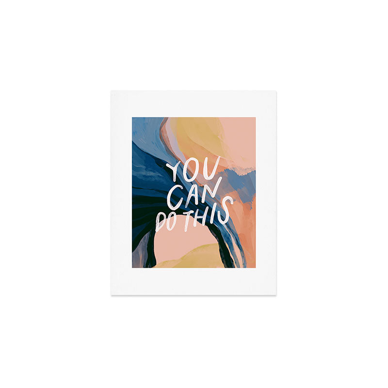 You Can Do This! Art Print Gallery Image 1