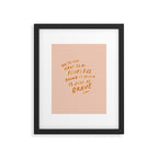 "You Do Not Have To Be Fearless. Doing It Afraid Is Just As Brave." Framed Art Print Gallery Image 6