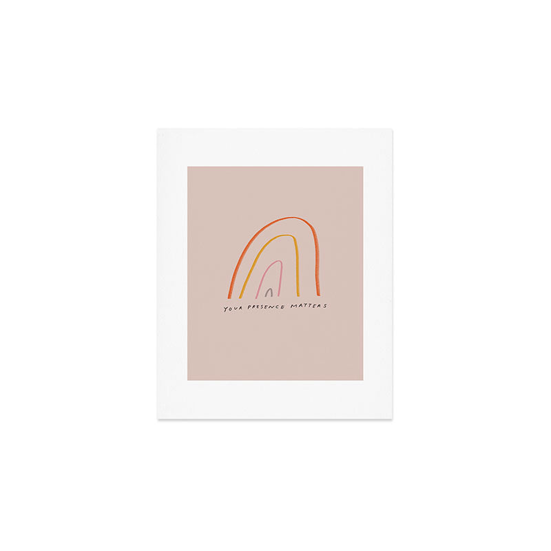 "Your Presence Matters" Art Print Gallery Image 1