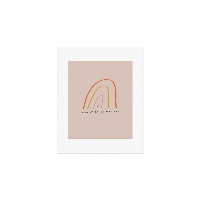 "Your Presence Matters" Art Print Gallery Image 1