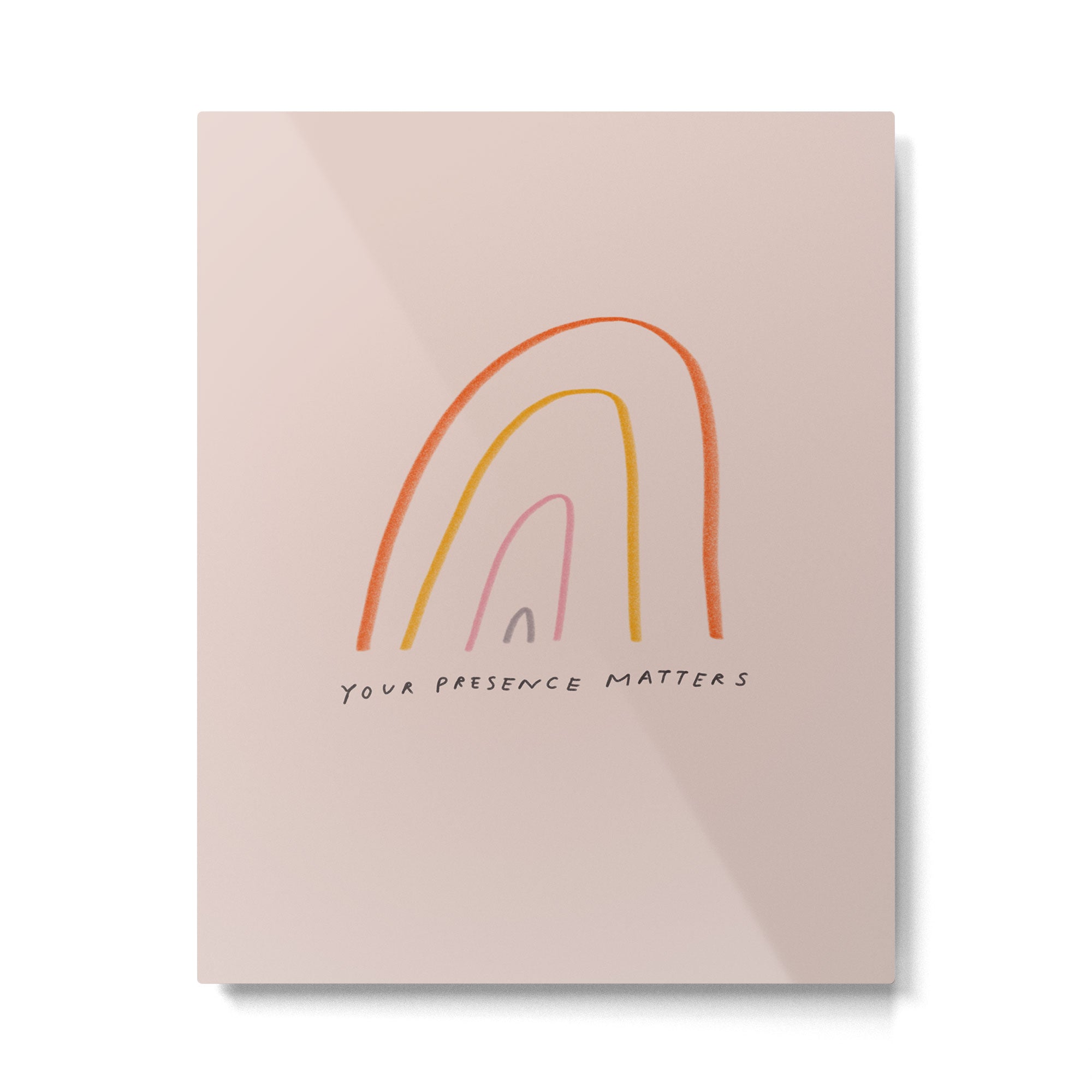 "Your Presence Matters" Metal Print Gallery Image 6