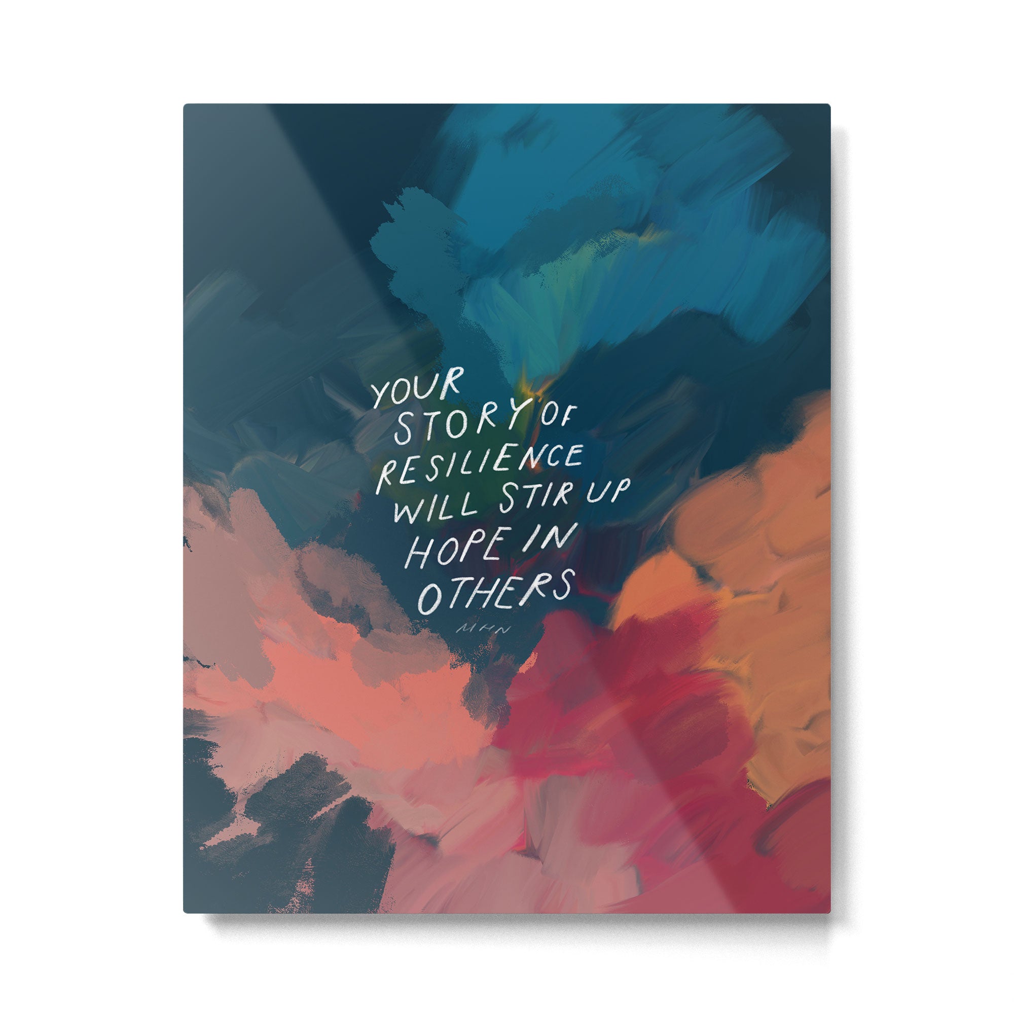"Your Story Of Resilience Will Stir Up Hope In Others." Metal Print Gallery Image 6