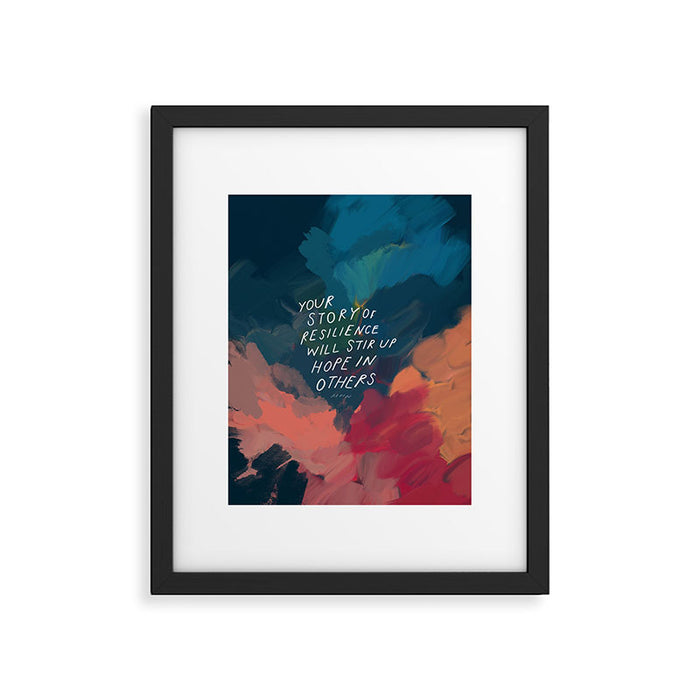 "Your Story Of Resilience Will Stir Up Hope In Others." Framed Art Print Gallery Image 1