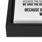 Because The Customer We Exist, Office Decor, Office Wall Art, Office Art, Office Gifts Framed Canvas Print Gallery Image 3