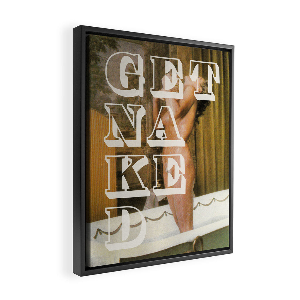 Get naked Framed Canvas Print Gallery Image 2
