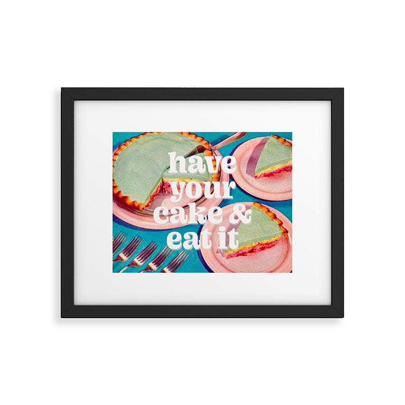 Have your cake Framed Art Print Gallery Image 6