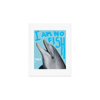 I am no fish Art Print Gallery Image 1