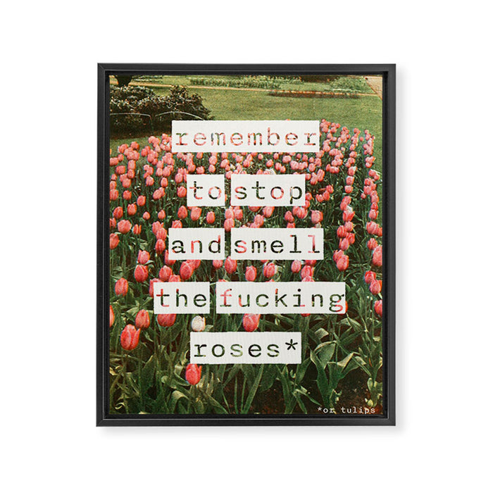 Remember to stop and smell the roses Framed Canvas Print Gallery Image 1