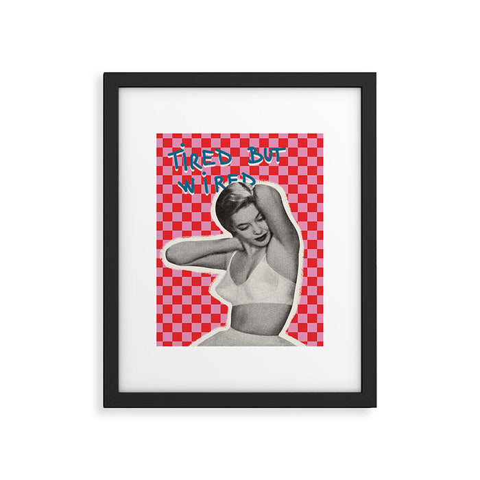Tired but wired Framed Art Print Gallery Image 1