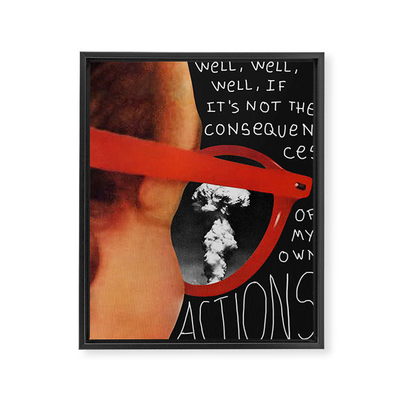 Well, well, well, if it's not the consequences of my own actions Framed Canvas Print Gallery Image 8
