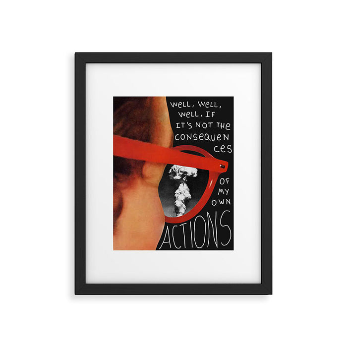 Well, well, well, if it's not the consequences of my own actions Framed Art Print Gallery Image 1