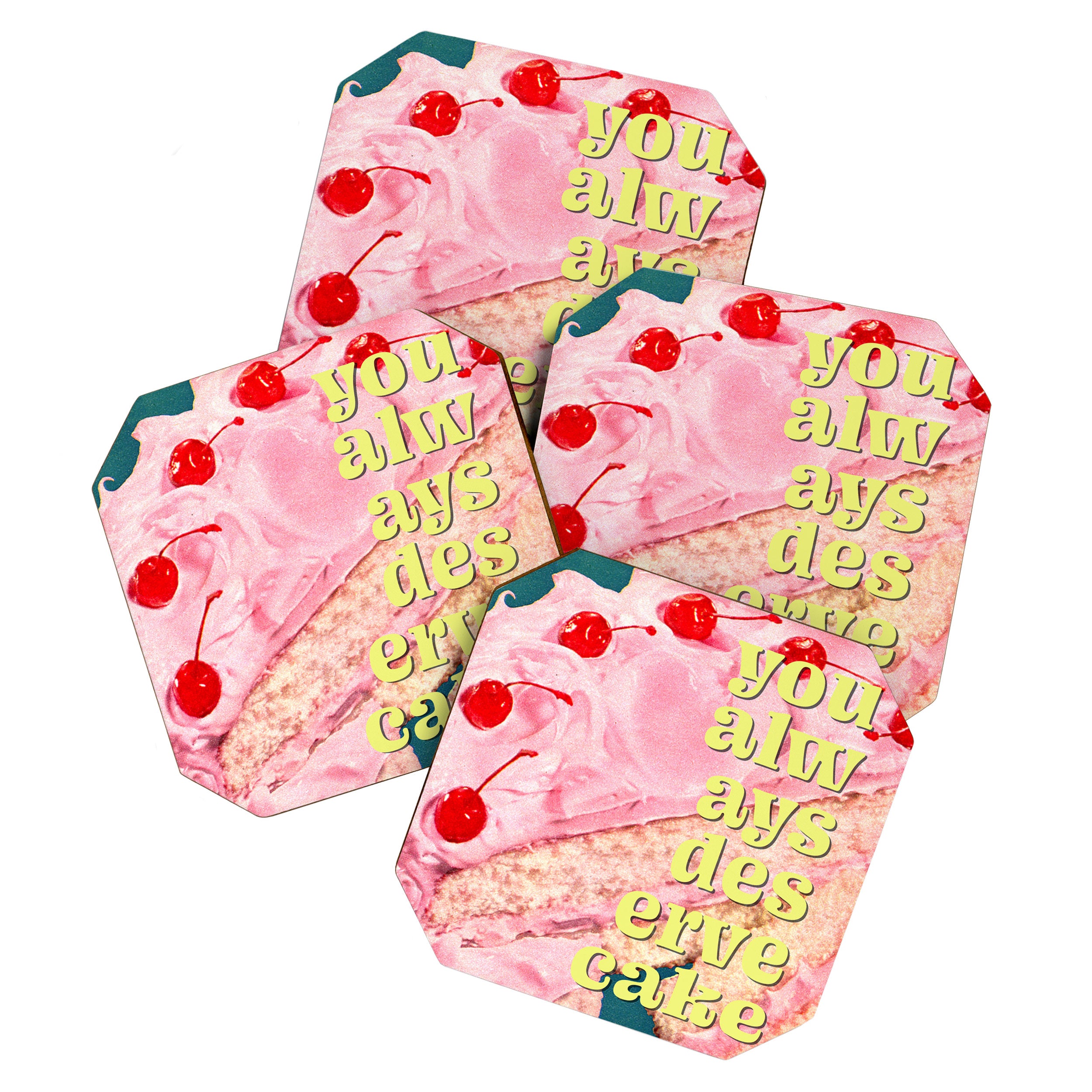 You Always Deserve Cake Coaster Gallery Image 1