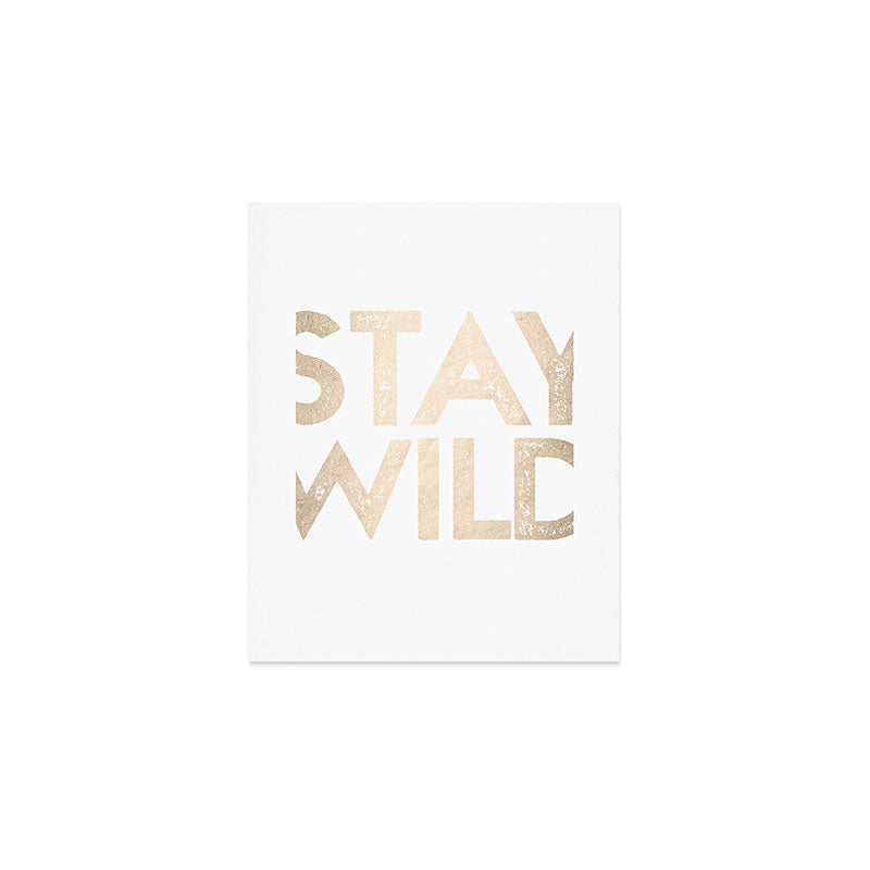 Stay Wild White Gold Quote Art Print Gallery Image 1