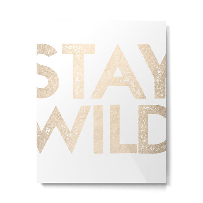 Stay Wild White Gold Quote Metal Print Gallery Image 1