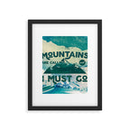 The Mountains are Calling & I Must Go Framed Art Print Gallery Image 6