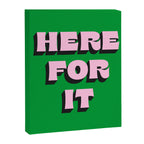 Here For It Canvas Print Gallery Image 6