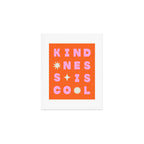 Kindess Is Cool Art Print Gallery Image 1