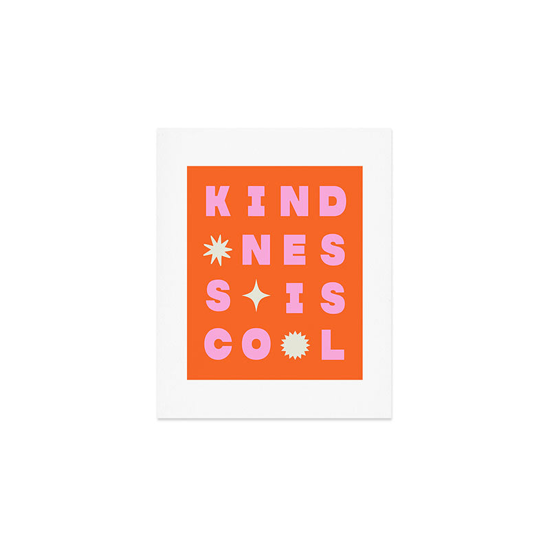 Kindess Is Cool Art Print Gallery Image 1