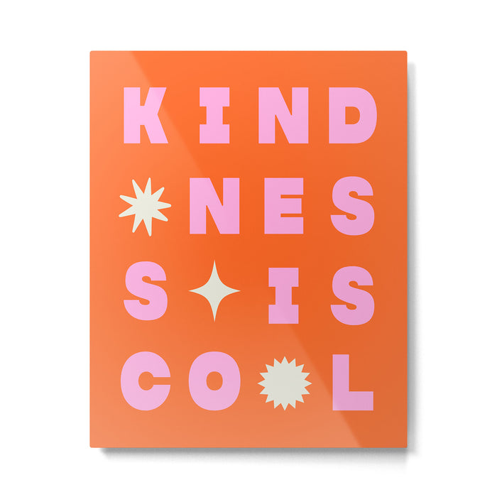 Kindess Is Cool Metal Print Gallery Image 1