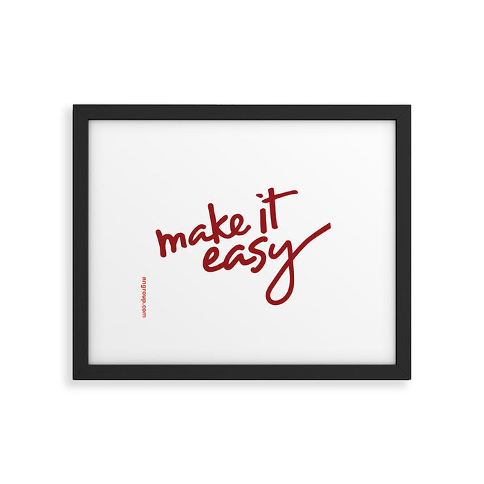 Make It Easy Framed Art Print Gallery Image 1