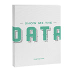Show Me The Data Canvas Print Gallery Image 8