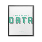 Show Me The Data Framed Canvas Print Gallery Image 8