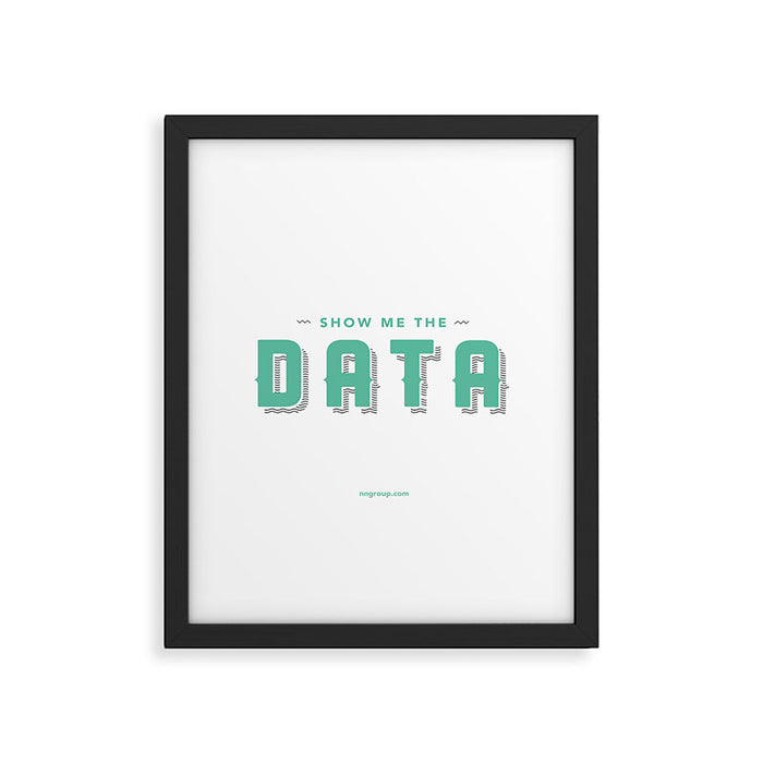 Show Me The Data Framed Art Print Gallery Image 1