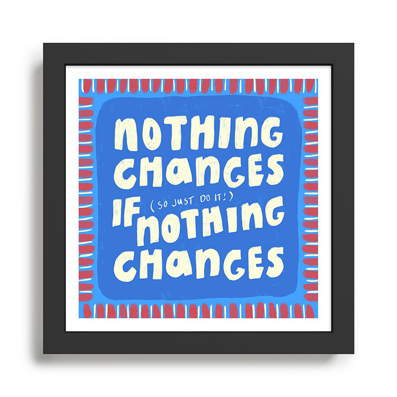 Everything Changes Framed Art Print Gallery Image 1