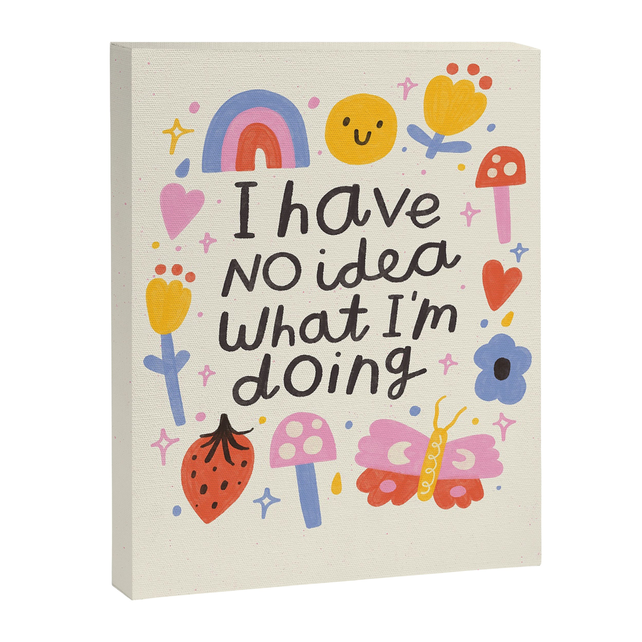 No Idea What I'm Doing Quote Canvas Print Gallery Image 6
