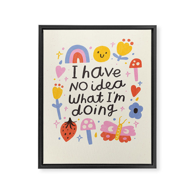 No Idea What I'm Doing Quote Framed Canvas Print Gallery Image 6