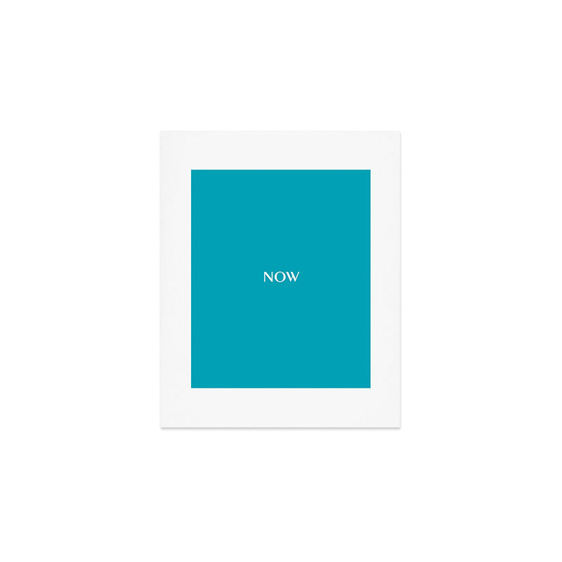 NOW AQUA Blue Solid Color Plain Teal Shade and Mindfulness Minimalist Word Art  Art Print Gallery Image 1