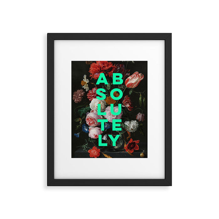 Absolutely - Motivational Quote, Inspirational Typography on Painting of Flowers Framed Art Print Gallery Image 1