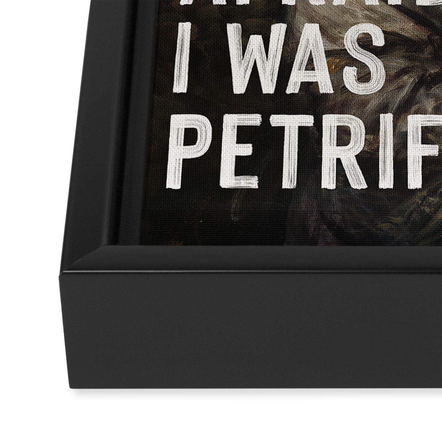 At First I Was Afraid I Was Petrified Framed Canvas Print Gallery Image 3