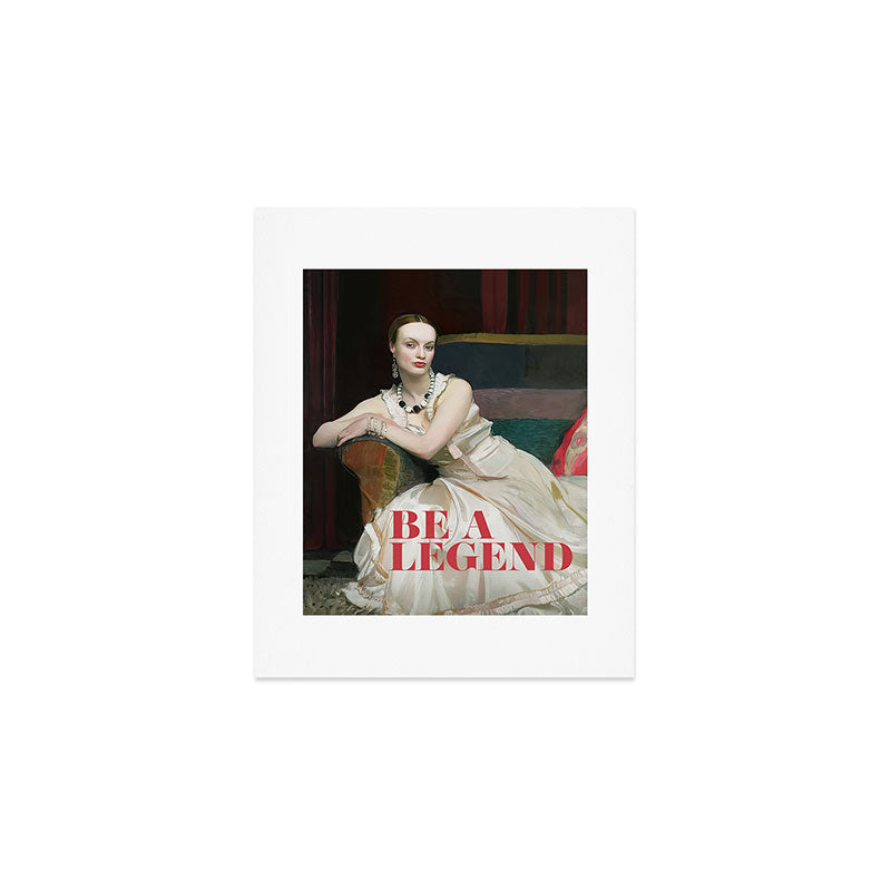 Be a Legend Art Print Gallery Image 1