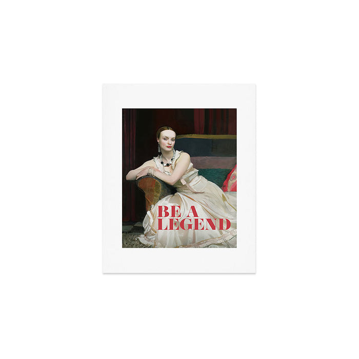 Be a Legend Art Print Gallery Image 1