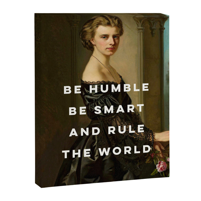 Be Humble Be Smart and Rule the World - Feminist Canvas Print Gallery Image 1