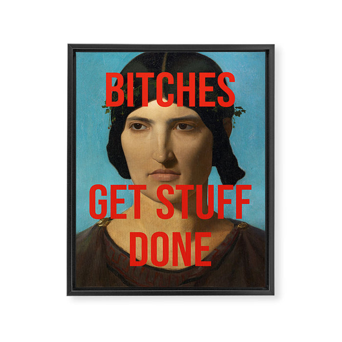 Bitches Get Stuff Done / AOC / Funny Feminist Motivational Quote Framed Canvas Print Gallery Image 1