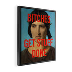 Bitches Get Stuff Done / AOC / Funny Feminist Motivational Quote Framed Canvas Print Gallery Image 2