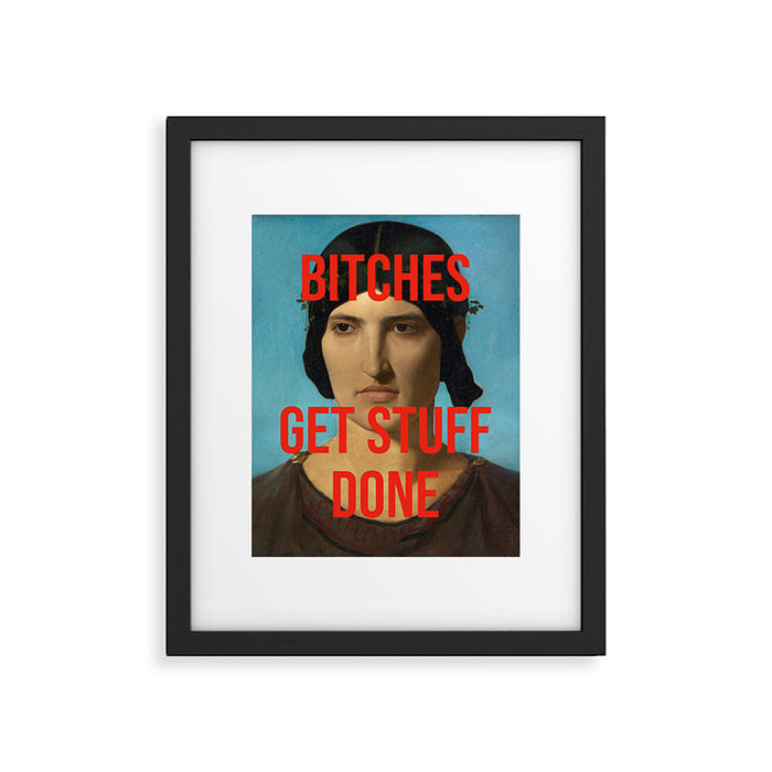Bitches Get Stuff Done / AOC / Funny Feminist Motivational Quote Framed Art Print Gallery Image 1