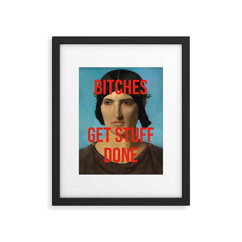Bitches Get Stuff Done / AOC / Funny Feminist Motivational Quote Framed Art Print Gallery Image 5