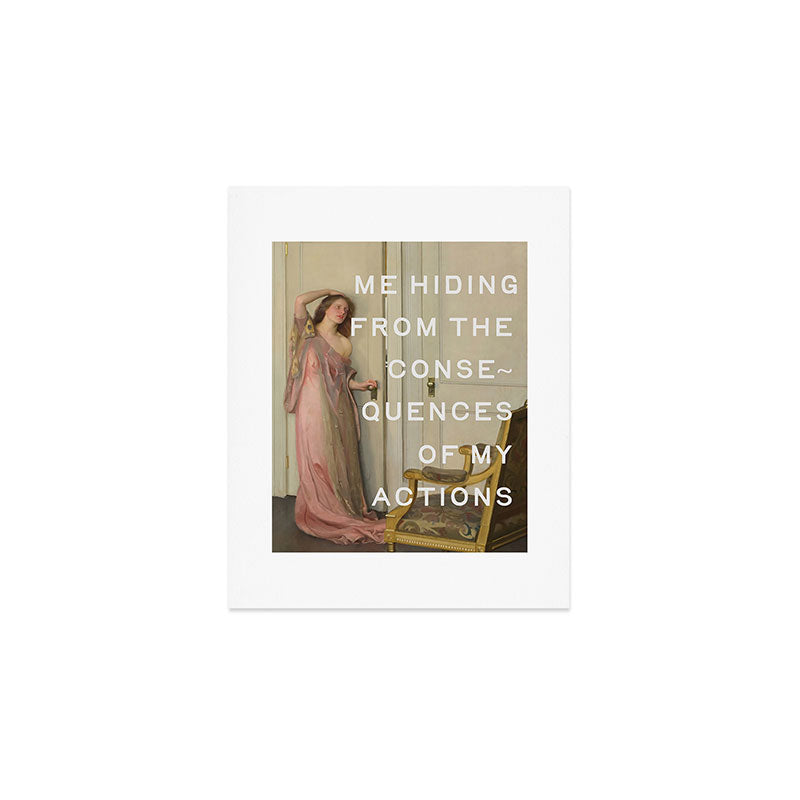 Consquences Of My Actions - Funny Quotes Art Print Gallery Image 1